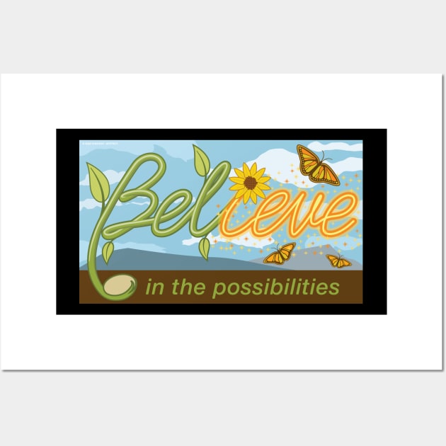Believe in the Possibilities Wall Art by Mindscaping